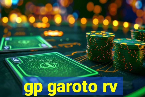 gp garoto rv